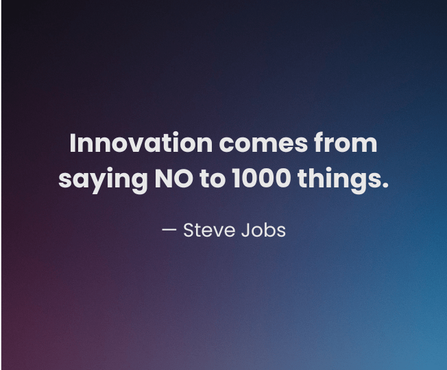 innovation-comes-from-saying-no
